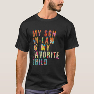 Mijn schoonzoon is mijn favoriete kind grappige fa t-shirt