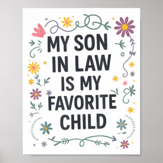 Mijn schoonzoon is mijn favoriete kind Grappige ge Poster