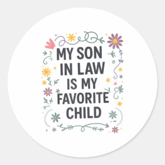 Mijn schoonzoon is mijn favoriete kind Grappige ge Ronde Sticker