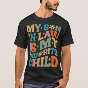 Mijn schoonzoon is mijn favoriete kind Groovy moed T-shirt