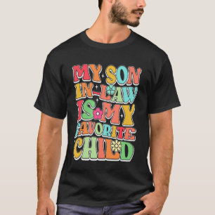 Mijn schoonzoon is mijn favoriete kind Groovy moed T-shirt