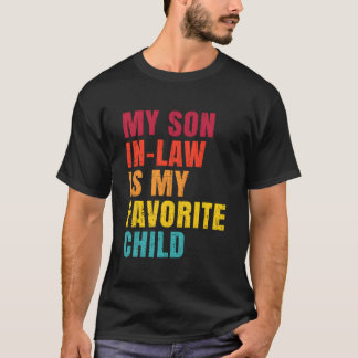 Mijn schoonzoon is mijn favoriete kind humor t-shirt