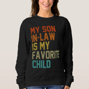 Mijn schoonzoon is mijn favoriete kind mama papa v trui