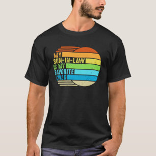 Mijn schoonzoon is mijn favoriete kind Moeder fami T-shirt