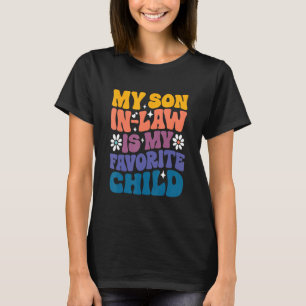 Mijn schoonzoon is mijn favoriete kind Retro Groov T-shirt