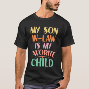 Mijn schoonzoon is mijn favoriete kind schoondemoe t-shirt