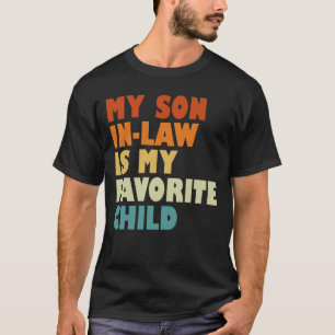Mijn schoonzoon is mijn favoriete kind t-shirt