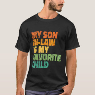 Mijn schoonzoon is mijn lievelingskind Grappig Vin T-shirt