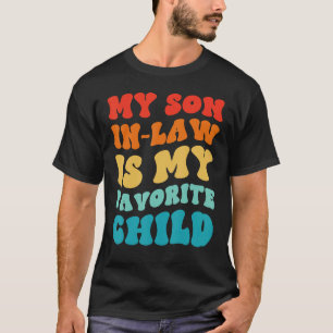 Mijn schoonzoon is mijn lievelingskind Groovy Mam T-shirt