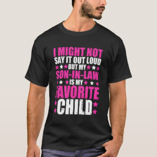 Mijn schoonzoon Mijn lievelingskind Vader Moeder-i T-shirt