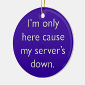 Mijn server is uit. keramisch ornament (Links)