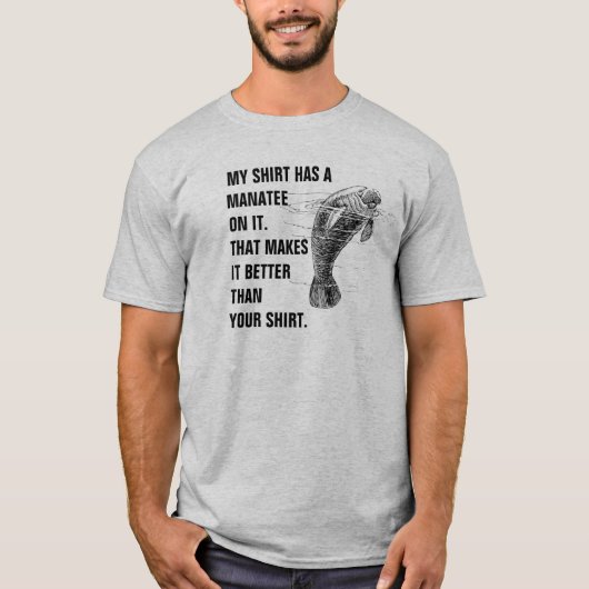 Mijn shirt heeft er een manatee op. Dat maakt het  (Voorkant)
