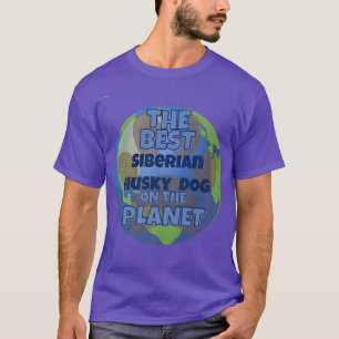 Mijn Siberiër Husky is de beste hond ter wereld T-shirt