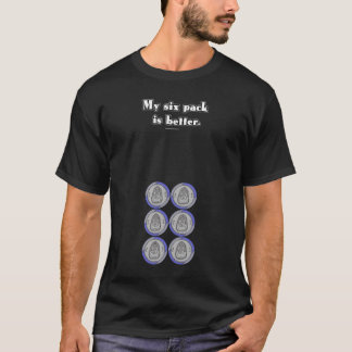 Mijn Six Pack is beter T-shirt