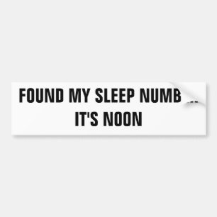 Mijn slaapnummer is middag bumpersticker
