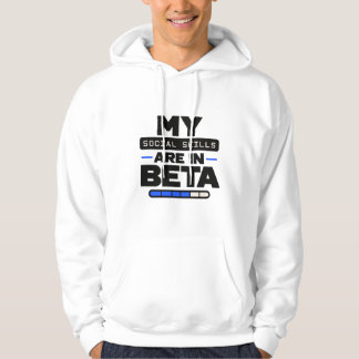 Mijn sociale vaardigheden zijn in bèta Funny Intro Hoodie