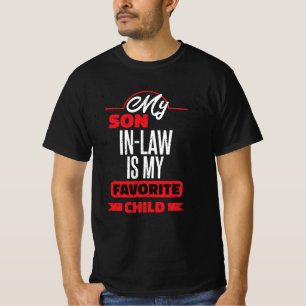 MIJN SON IN LAW IS MIJN FAVORIETE KIND UIT MOEDER T-SHIRT
