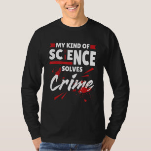 Mijn Soort Wetenschap Lost Misdaad Strafrecht Op J T-shirt