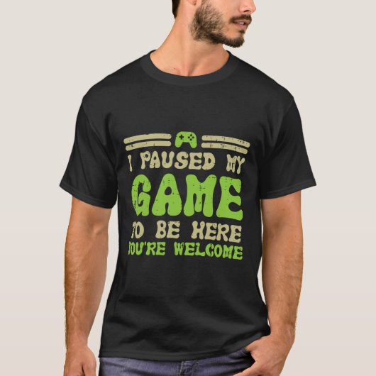 Mijn spel om hier te zijn Grappige Video Gamer Man T-shirt (Voorkant)