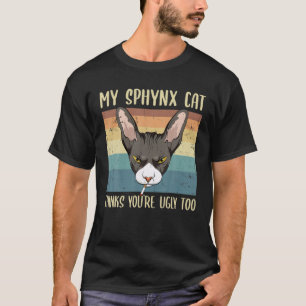 Mijn Sphynx denkt dat je te grappig bent... T-shirt