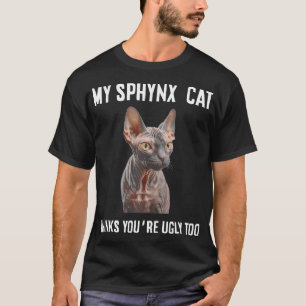 Mijn Sphynx kat vindt je te grappig T-shirt