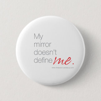Mijn spiegel definieert me niet ronde button 5,7 cm