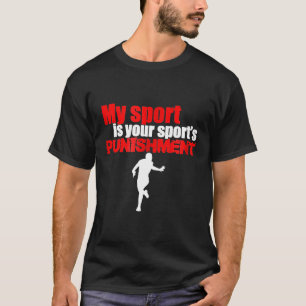Mijn sport is de straf van je sport voor hardloper t-shirt