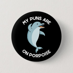 Mijn straf staat op Porpoise Funny Animal Pun Dark Ronde Button 5,7 Cm