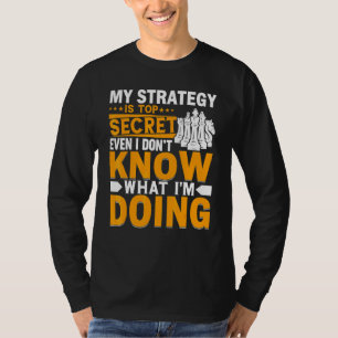 Mijn strategie is top secret. Ik weet zelf niet wa