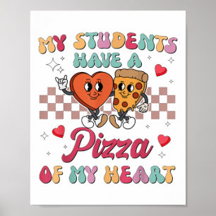 Mijn studenten hebben een pizza van mijn hartleraa poster