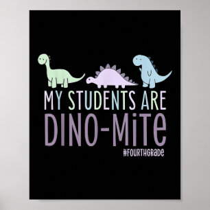 Mijn studenten zijn Dino-mite 4e leerkracht Poster