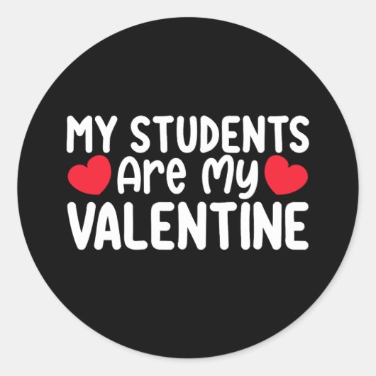Mijn studenten zijn mijn Valentijnsdag leraar lief Ronde Sticker (Voorkant)