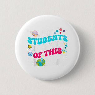 Mijn studenten zijn weg uit deze wereld ruimte ler ronde button 5,7 cm