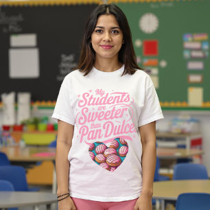 Mijn studenten zijn zoeter dan Pan Dulce Concha T-shirt