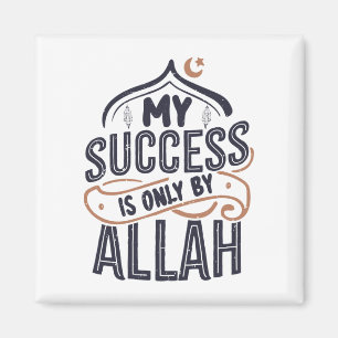 Mijn succes is alleen door Allah. Magneet