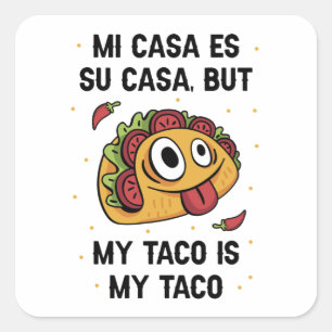 Mijn Taco is mijn Taco Vierkante Sticker