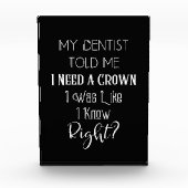 Mijn tandarts vertelde me dat ik een kroongeborene fotoblokken (Voorkant)