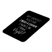 Mijn tandarts vertelde me dat ik een kroongeborene magneet (Linkerzijde)