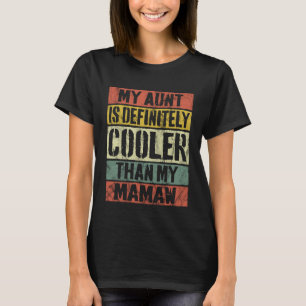 Mijn tante is absoluut cooler dan mijn Mamaw retro T-shirt