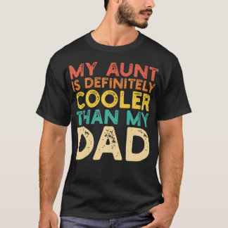 Mijn tante is cooler dan mijn vader - leuk voor ta t-shirt
