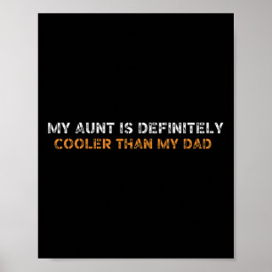 Mijn tante is cooler dan mijn vader nichtje neefje poster