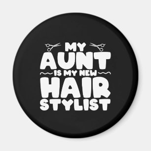 Mijn tante is mijn nieuwe haarstift voor tante magneet