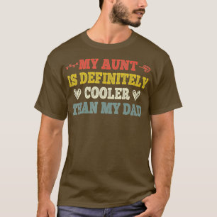 Mijn tante is zeker koeler dan mijn vader grappig t-shirt
