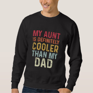 Mijn tante is zeker koeler dan mijn vader grappig. trui