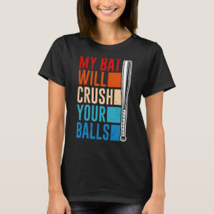 Mijn tas zal je ballen met honkbal slaan voor mann t-shirt