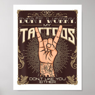 Mijn Tattoos houden ook niet van jou Tattoo Lover  Poster