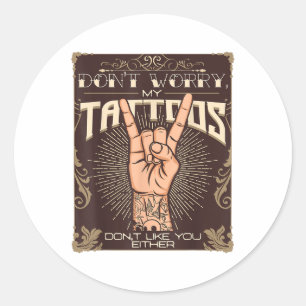 Mijn Tattoos houden ook niet van jou Tattoo Lover Ronde Sticker