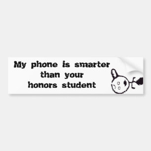 Mijn telefoon is slimmer dan uw eersteklas student bumpersticker