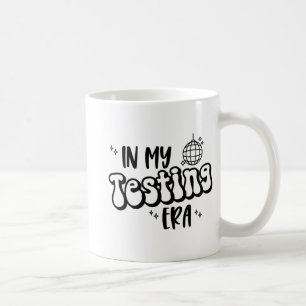 Mijn testtijdperk Grappige staat testdag leraar te Koffiemok