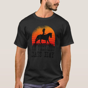 Mijn therapeut eet hooi Cowgirl Rodeo Barrel Raci T-shirt
